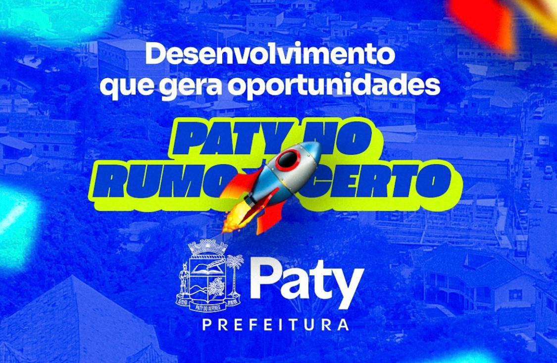 Desenvolvimento que gera oportunidades Paty no rumo certo Paty prefeitura